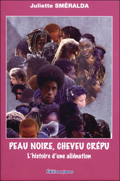 Image du livre 'Peau noire, cheveu crépu, l'histoire d'une aliénation'