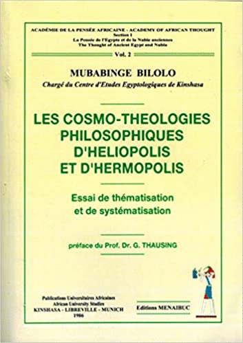 Image du livre 'Les cosmo-théologies philosophiques d'Héliopolis et d'Hermopolis. Essai de thématisation et de systématisation'